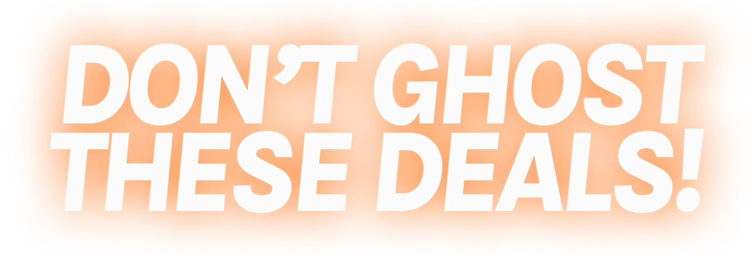 Text DON'T GHOST THESE DEALS! in white on a gradient pumpkin orange background.