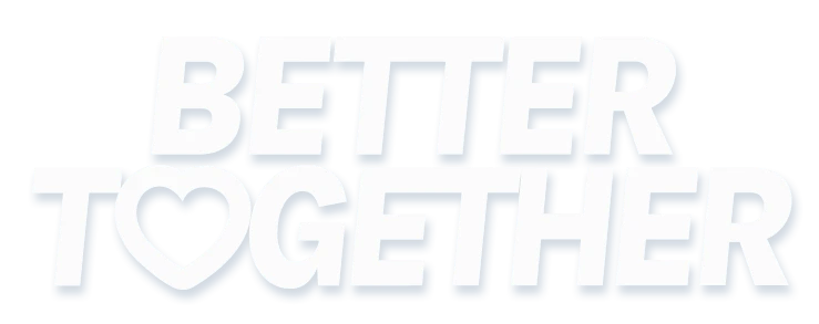 White “Better together” text with a heart symbol replacing the letter “o.”