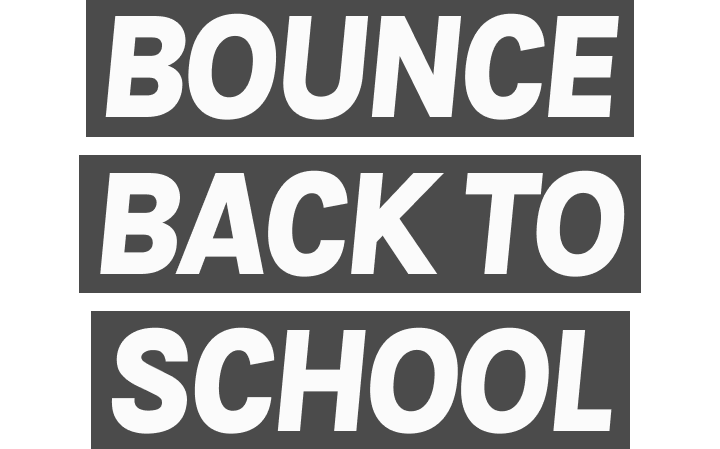 Bounce Back to School text on dark background.